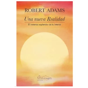 Una nueva realidad: El inmenso esplendor de tu interior